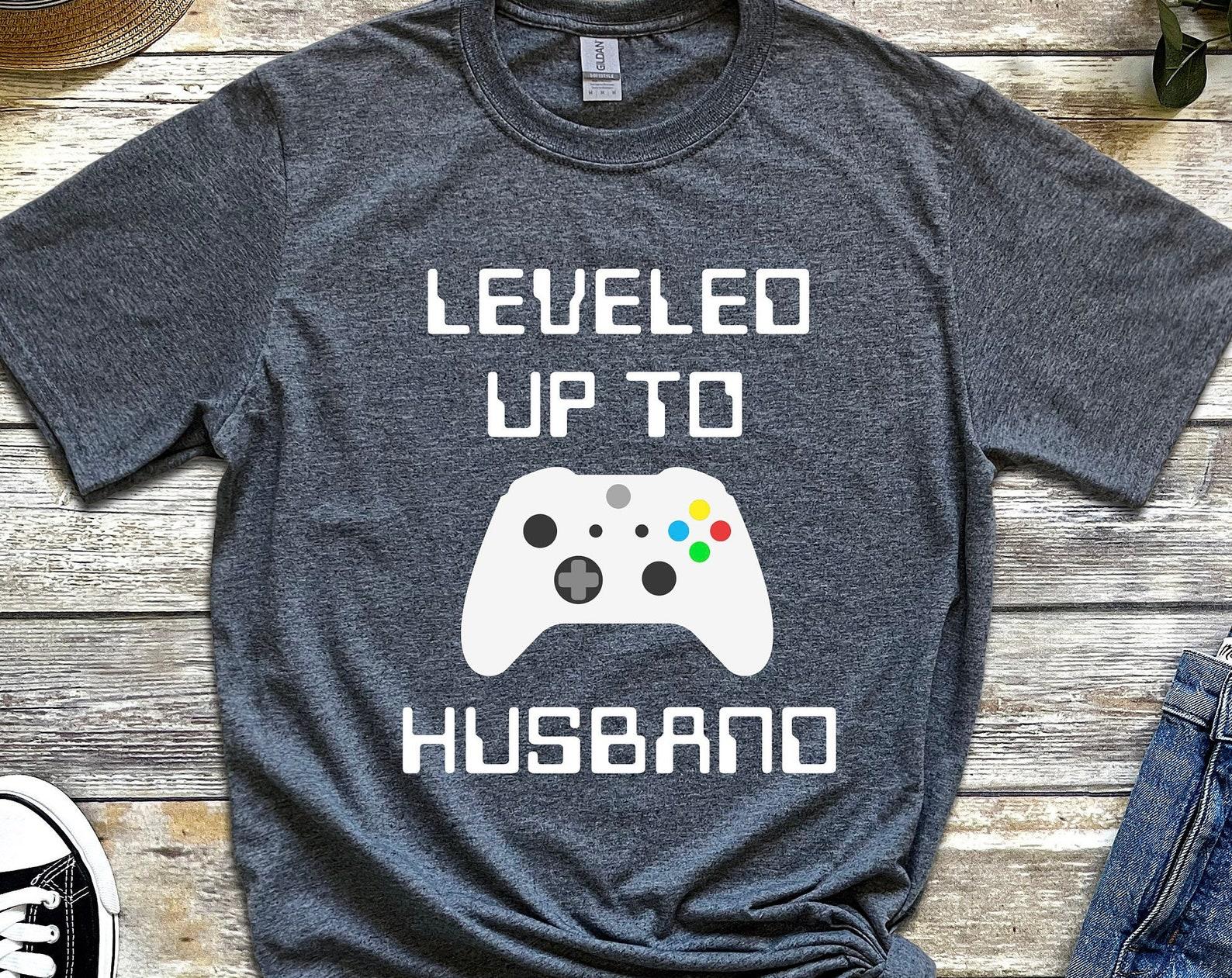 Leveled Up To Husband Tshirt / Gamer Tshirt / Husband Gamer Gift / Husband Level Unlocked Shirt / Husband Gamer Tshirt / Husband Gift Idea S