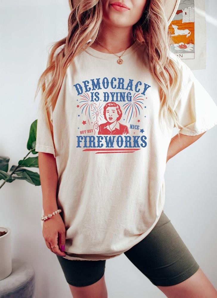 

Democracy Is Dying T-shirt Fourth Of July Protest Shirt Funny American Tee Unisex T-Shirt XXXXL