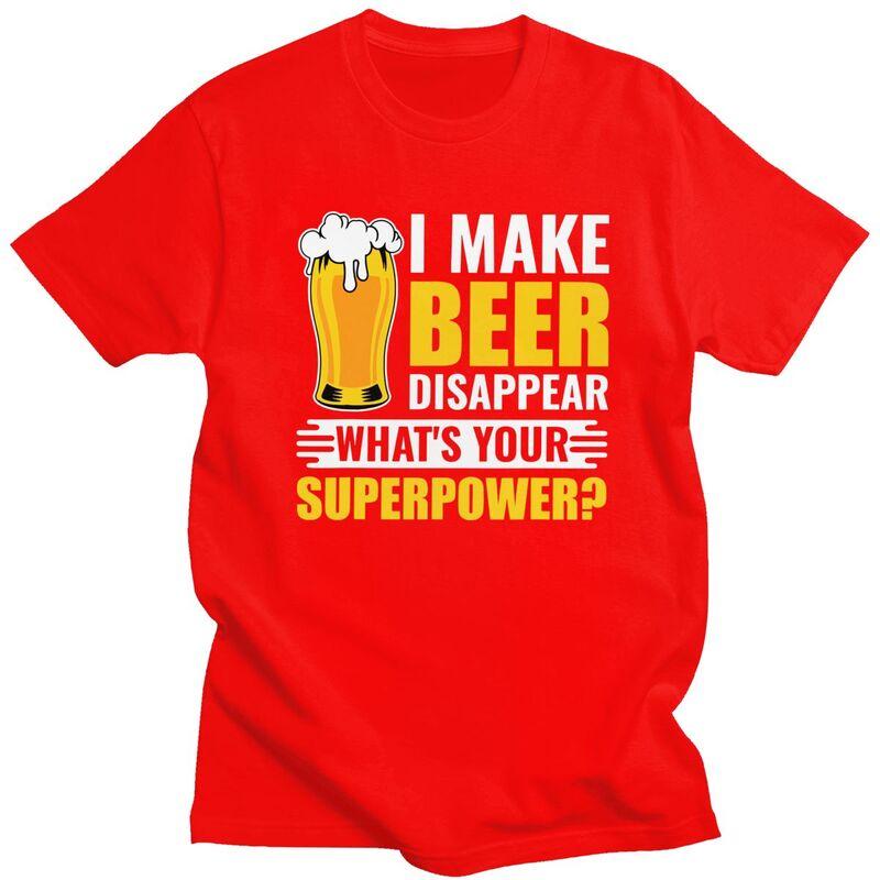Custom Funny Beer I Make Beer Disappear Whats Your Superpower T Shirts Men Tee Tops 100 Cotton Slim Fit Tshirts Merch S