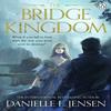 The Bridge Kingdom by Danielle L. Jensen Paperback Book 9781405955850