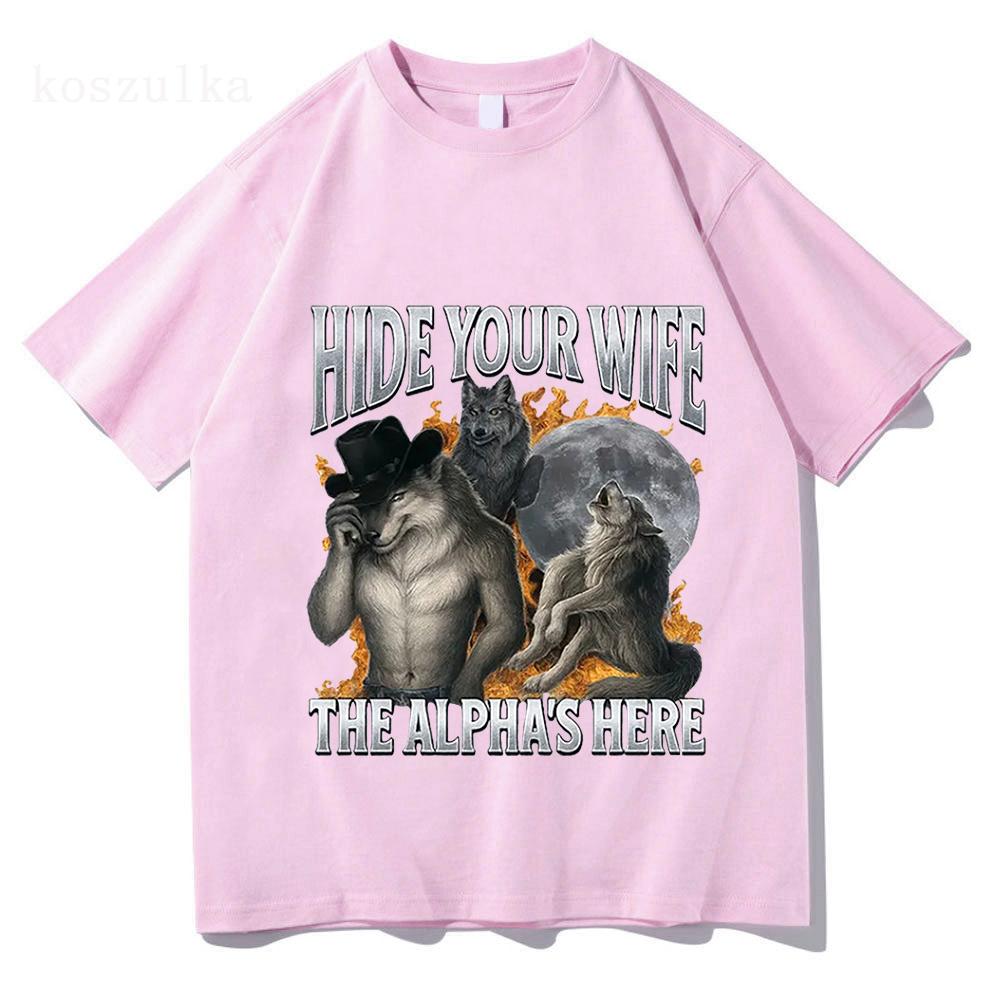Hide Your Wife The Alpha Is Here Funny Werewolf Meme Graphic T-shirts Men's Fashion Hip Hop Casual Cotton Short Sleeve T Shirts