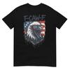 F-Caw-F Eagle Bird USA Flag Patriotic Funny Fourth of July T-Shirt