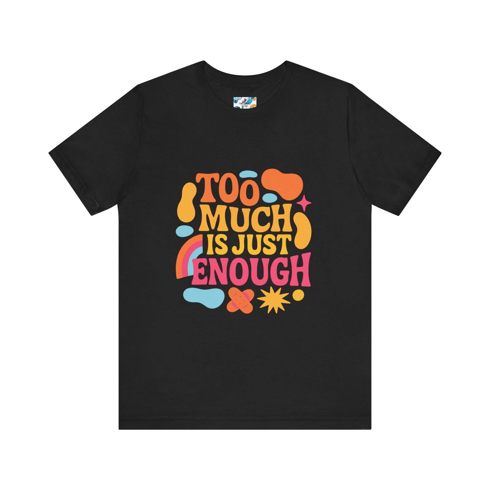 Maximalist Graphic Tee –  Too Much Is Enough  Retro Aesthetic Shirt M