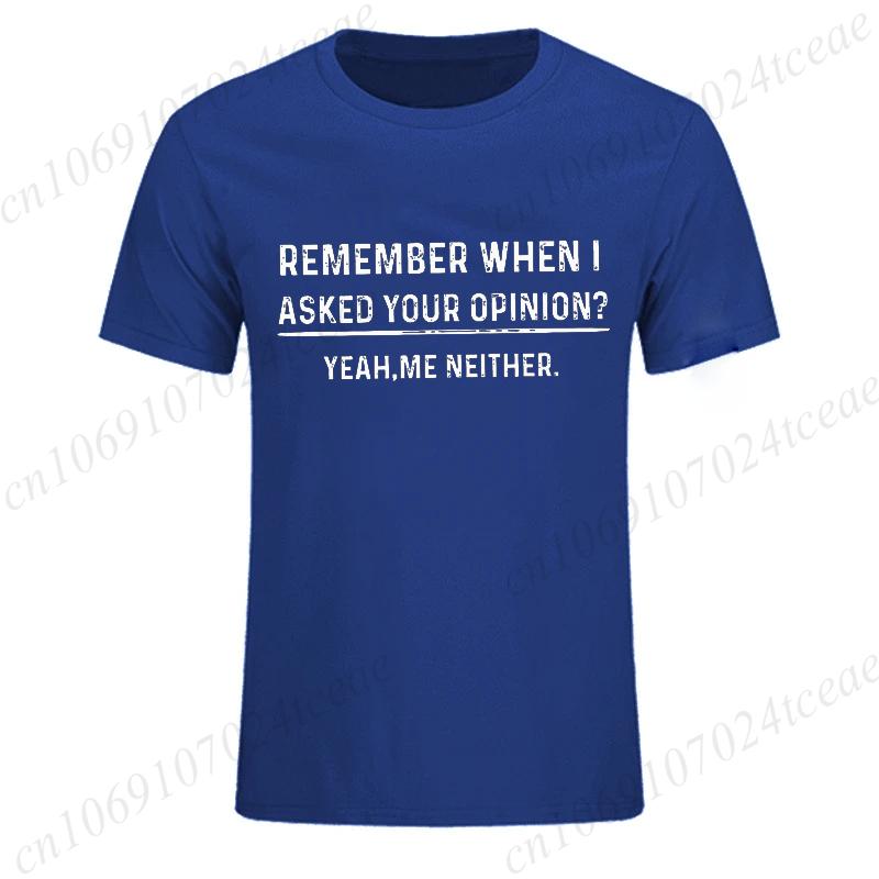 

Funny Humor Shirt Your Opinion Funny Mens T-shirt Birthday Gift Shirt Daddy T-Shirts for Men Sports T-Shirt Street Fashion Tops S