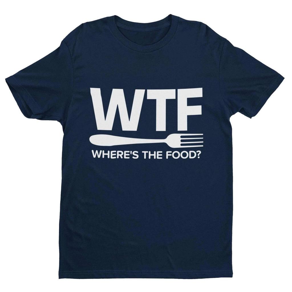 Funny T Shirt WTF Where's The Food Fat Joke Buffet Novelty Dad Gift Idea W.T.F