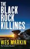 The Black Rock Killings by Wes Markin Hardback Book 9781804838006