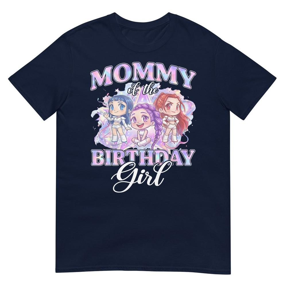 Mommy Of The KPop Birthday Girls Korean Music Lovers TShirt S