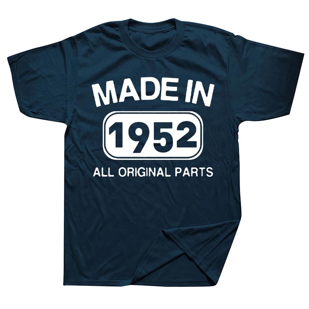 Novelty Made In 1952 71 Years Vintage Retro Daddy Grandad T Shirts Streetwear Short Sleeve Birthday Gifts Summer Style Tshirt