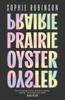 Prairie Oyster by Sophie Robinson Hardback Book 9780349127606