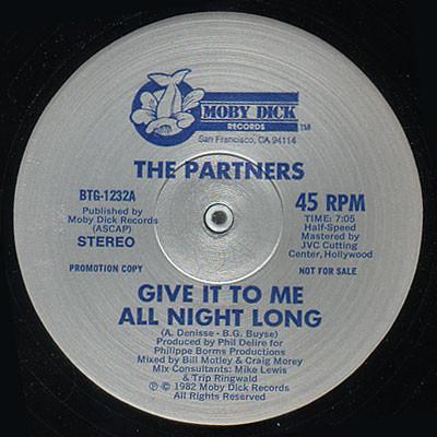 12inch Record PARTNERS - Give It To Me All Night Long BTG1232 Moby Dick Recor 1982 US Dance & Electronica Used