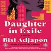 Daughter In Exile by Bisi Adjapon Paperback Book 9780063089006