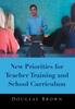 The New Priorities for Teacher Training and School Curriculum Book