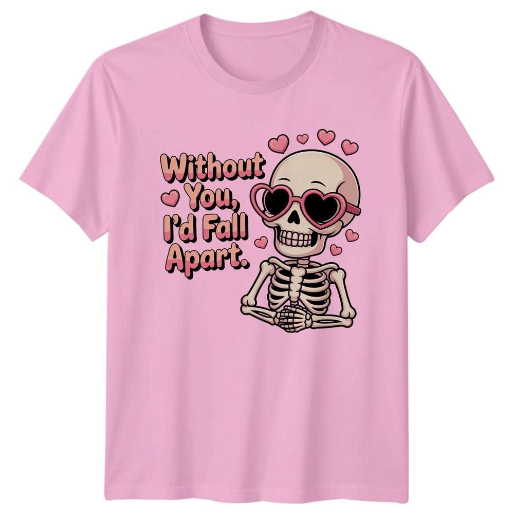 Ohne dich würde ich zerfallen Skelett Herzen Unisex T-Shirt Unisex Tee Grafik Top