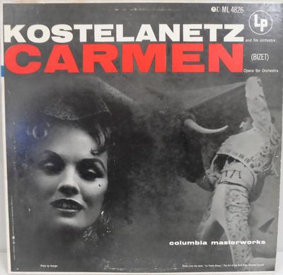 LP Record ANDRE KOSTELANETZ  HIS ORCHESTRA  Bizet Carmen Opera For Orchestra ML4826 COLUMBIA MASTE 1954 US Classical Used
