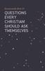 The Questions Every Christian Should Ask Themselves Book