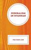 The Federalism In Myanmar Book