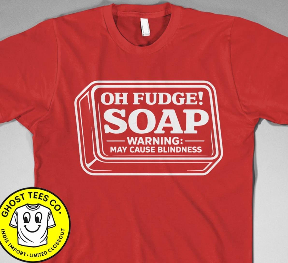 Oh Fudge Soap Christmas Story TShirt funny 80s 40s retro ralphie holiday eye out S
