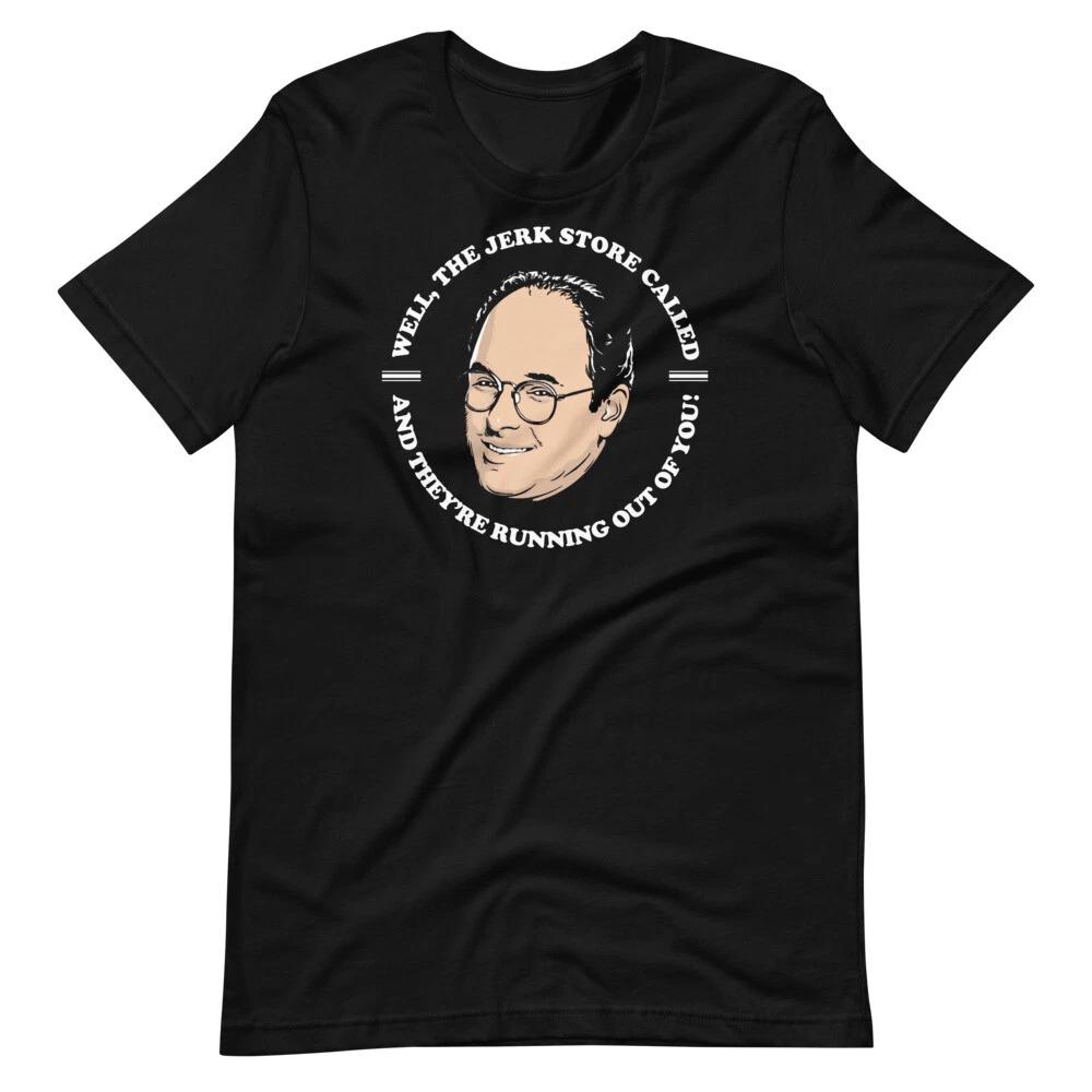 

THE JERK STORE CALLED George Costanza Graphic Tee Shirt Unisex 100% Cotton T-shirt Mens Tees Top S