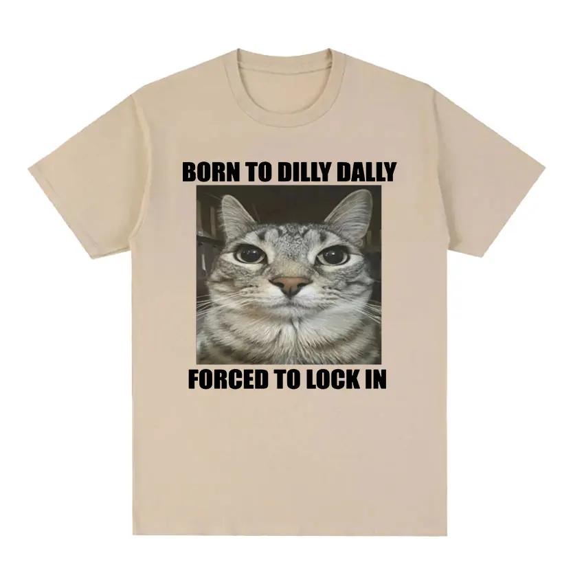 Born To Dilly Dally Forced To Lock In Cat Funny Graphic T Shirt Women Casual Fashion Oversized T-shirts Summer Female Tops