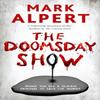 The Doomsday Show by Mark Alpert Paperback Book 9781448309665