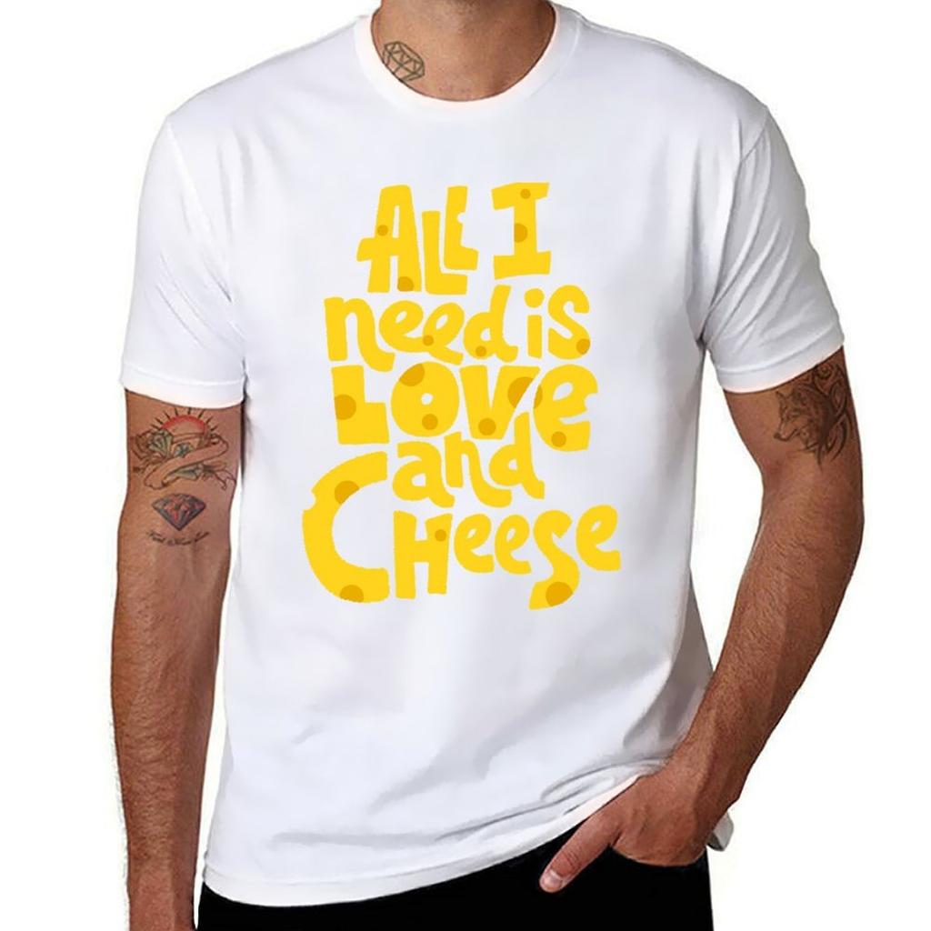 All I Need Is Love And Cheese For Genuine Cheese Lovers Tshirt Outdoor Sports Short Sleeve Top