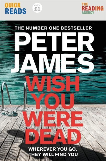 Wish You Were Dead Quick Reads by Peter James Paperback Book 9781529041002
