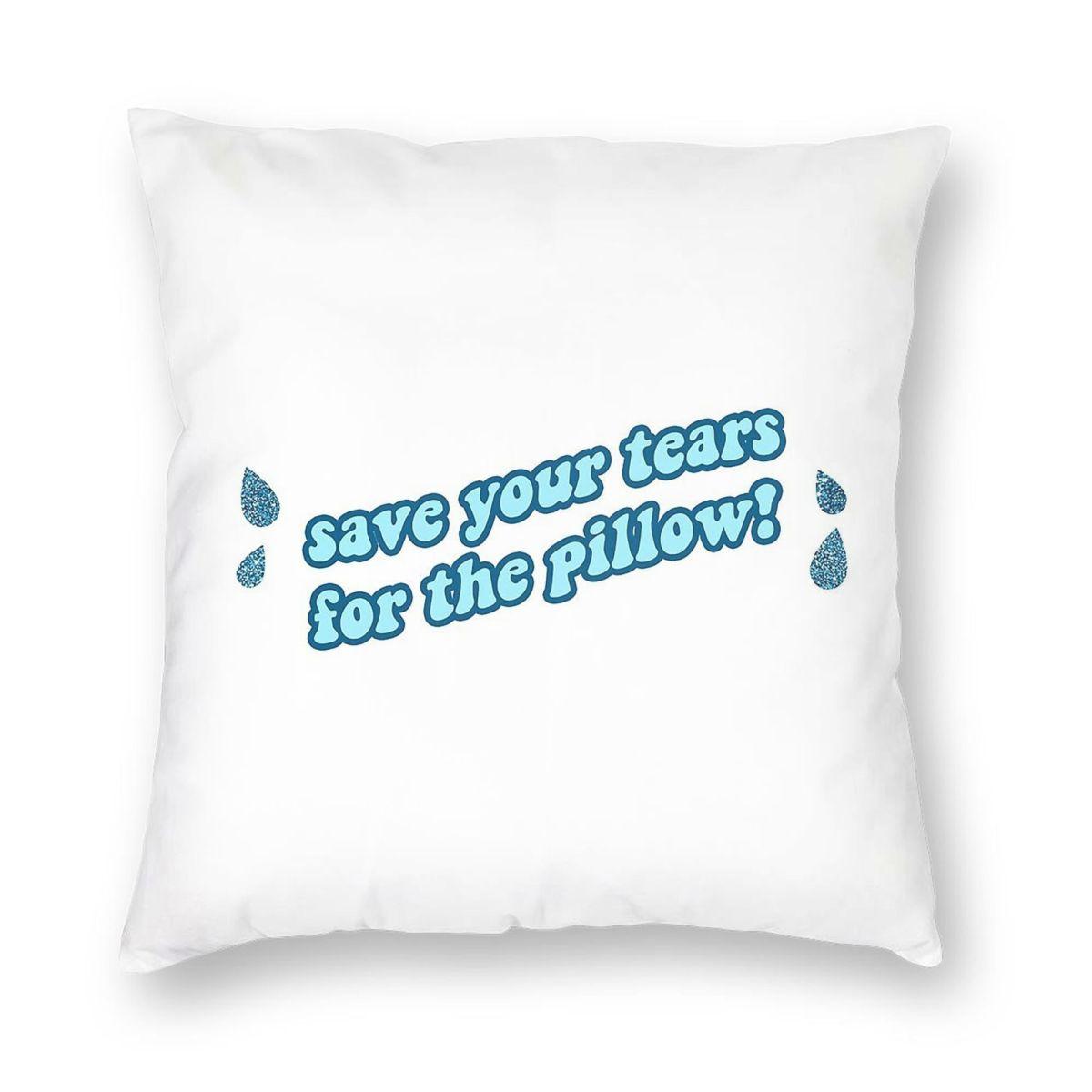 

Save Your Tears For The Pillow Square Pillowcase Polyester Linen Velvet Printed Zip Decor Pillow Case Car Cushion Cover 30cmx30cm