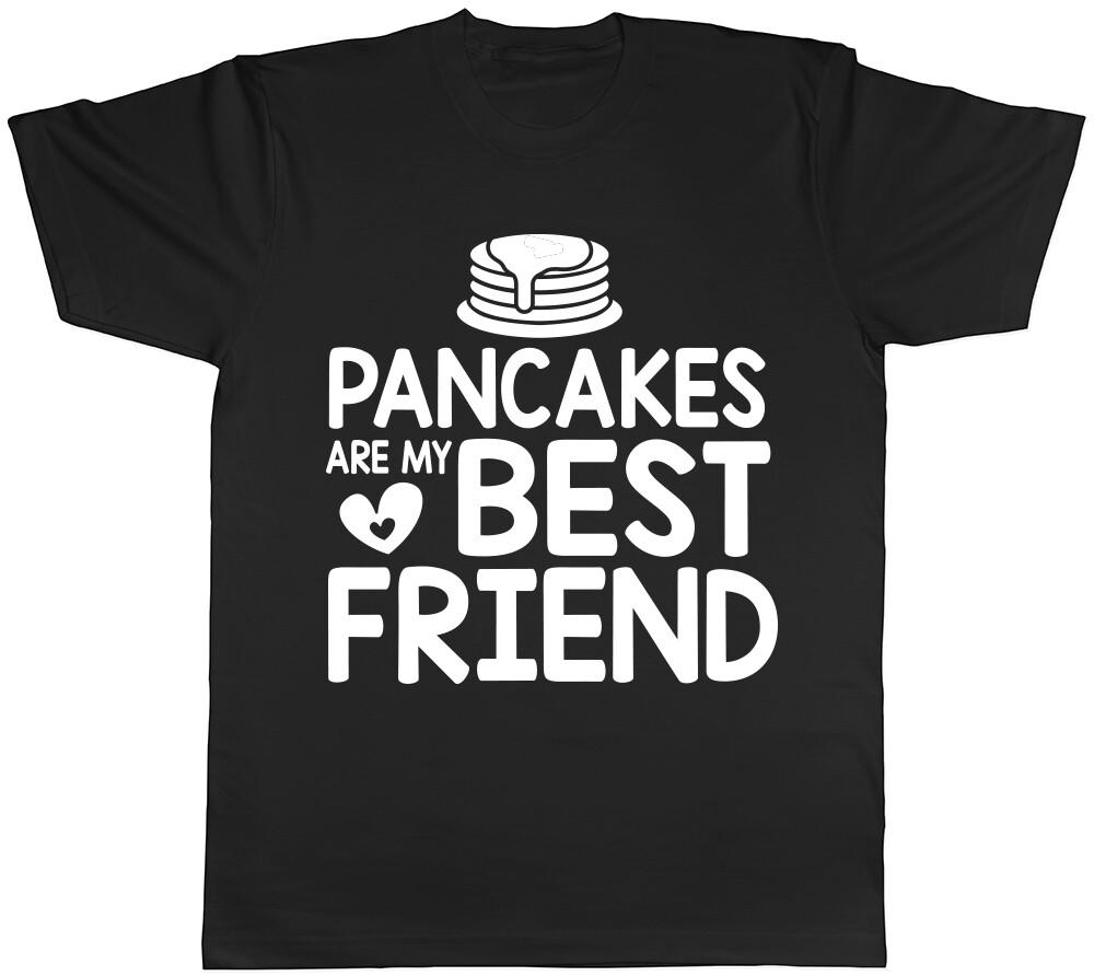 Pancakes are my Best Friend Unisexs Unisexs Ladies TShirt Tee