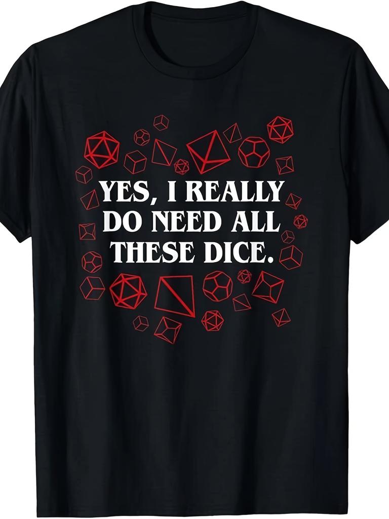 I Really Do Need All These Polyhedral Dice Set D20 T-Shirt T-Shirt Unisex Crew Neck T-Shirt - Comfor