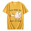 You Make My Heart Race Funny Goose Meme Graphic TShirt  Couple Fashion Trend Style Cotton Loose WOMEN And Unisex Tshirt