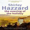 The Evening Of The Holiday by Shirley Hazzard Paperback Book 9781844082179