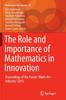 The The Role and Importance of Mathematics In Innovation : Proceedings of the Forum "Math-for-Industry" 2015 : 25 Book