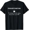 Hilarious Procaffeinating T-Shirt for Coffee Lovers and Caffeine Fans