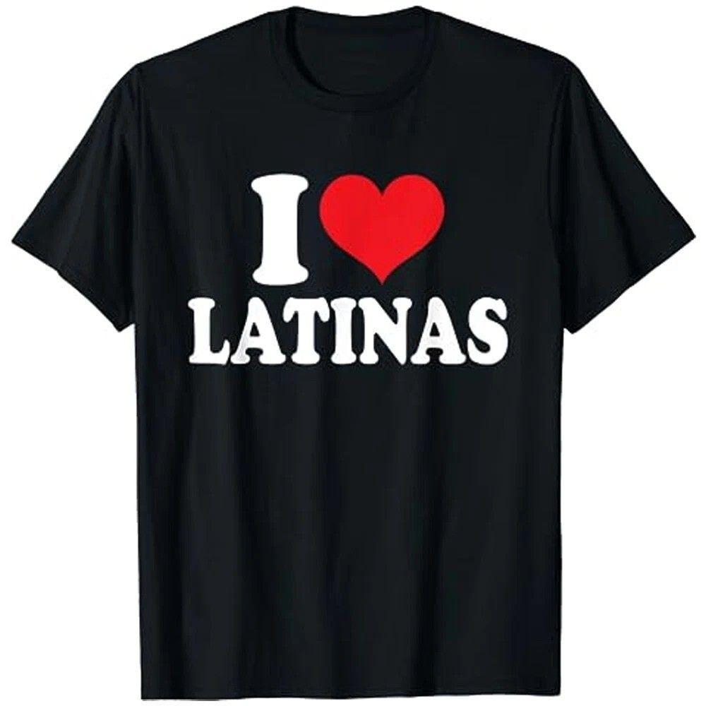 T-Shirt I Love Latinas Heart Love Latinas
