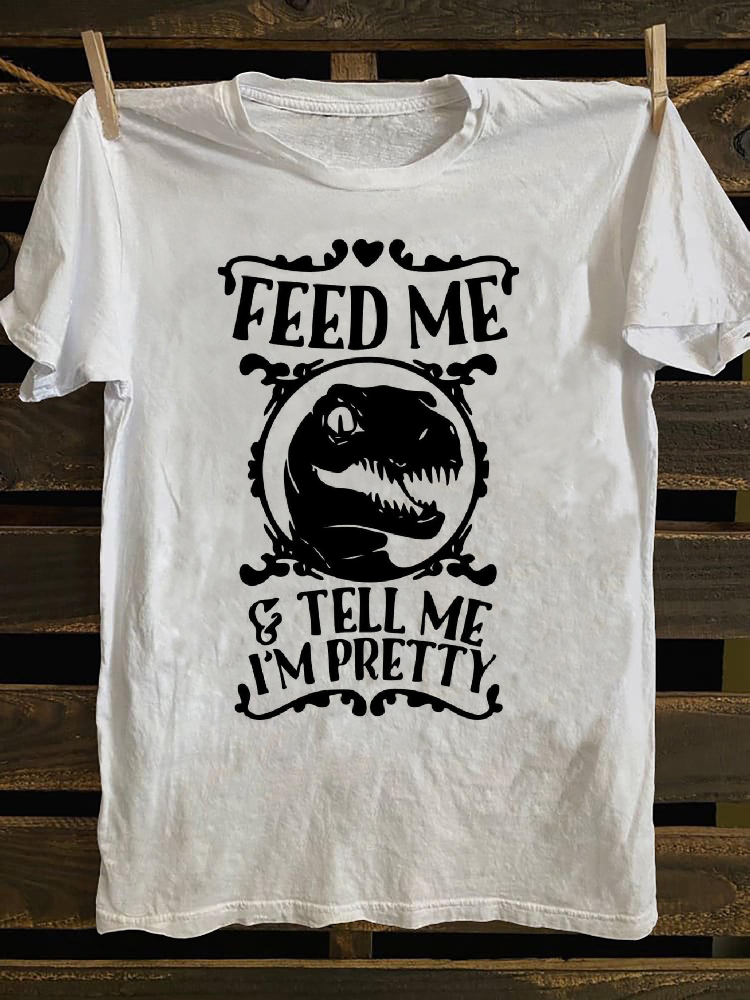 Funny Dinosaur T-Shirt Compatible for Women & Men - Feed Me XS