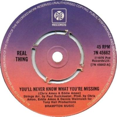 7-Zoll Schallplatte REAL THING - You'll Never Know What You're Missi 7N45662 Pye Records 1977 UK Soul/Funk Gebraucht