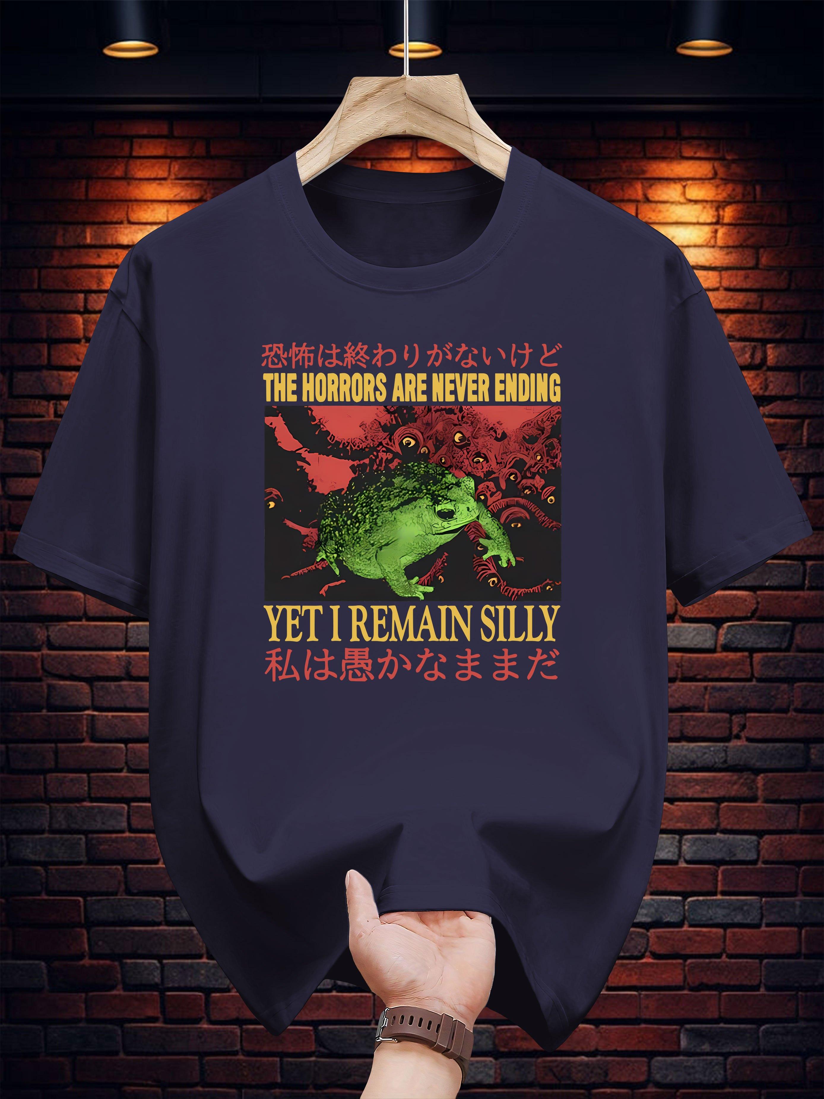 Casual Cotton Graphic T-shirt -  The Horrors Are Never Ending Yet I Remain Silly  Print S