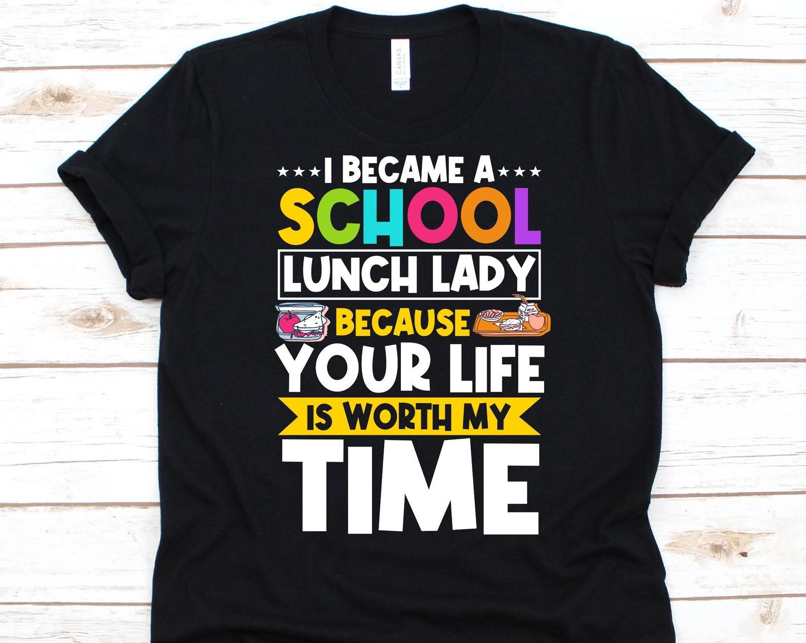 I Became School Lunch Lady Shirt, Lunch Lady Gift, Food Services, Food Services Worker, School Chef Shirt, Lunch Aide, School Cook Design S