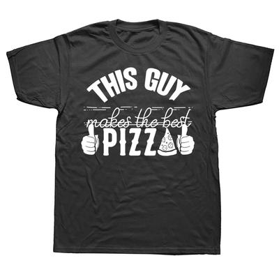 This Guy Makes The Best Pizza Food Lover Pizza Baker  Tshirts Tshirt Men Womens Fashion Casual Oversized 100 Cotton T Shirt