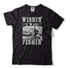 Wishin' I Was Fishin' Shirt Funny Fishing Shirt For Men Gift For Fisherman Unisex T-Shirt