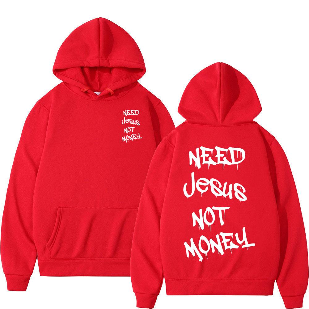 Need Jesus Not Money Christian Bible Verse Hoodies Men Women Clothing Fashion Harajuku Sweatshirts Fleece Casual Loose Pullovers
