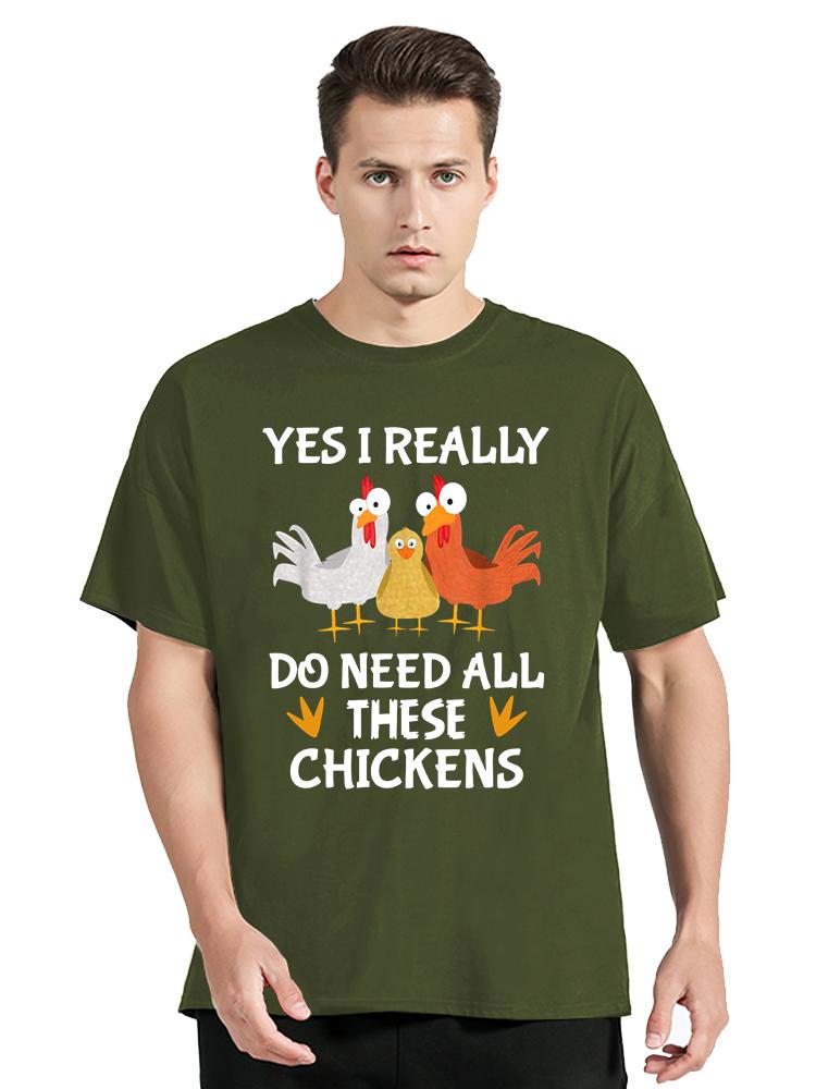 Funny Farmer Farming Yes I Really Do Need All These Chickens TShirt Mens Clothing Oversized Tshirt Casual Fitness T Shirt Tops
