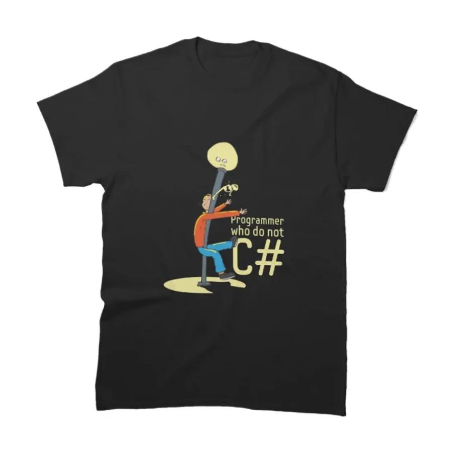 

Programmer Who Did Not See Sharp C Classic TShirt 100 Cotton ONeck Summer Short Sleeve Casual Mens Tshirt Size S3XL S