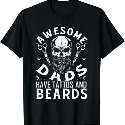 Awesome Dads Have Tattoos And Beards Funny Beard Gift T-Shirt