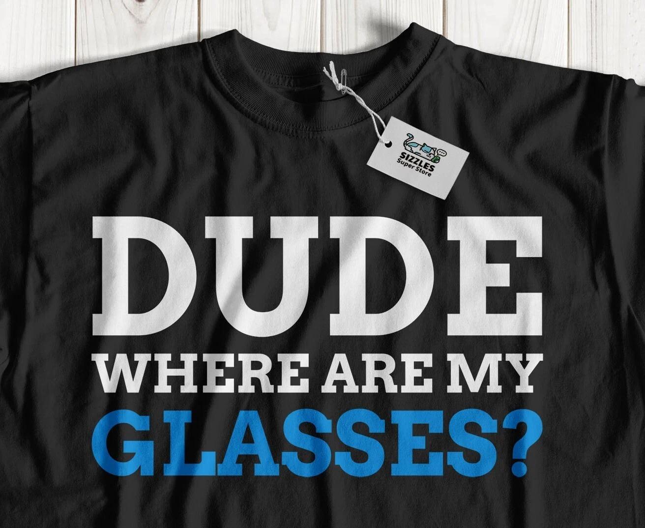 Where Are My Glasses? Unisex Funny Bad Eyesight T-Shirt Long & Short Sighted Tee M