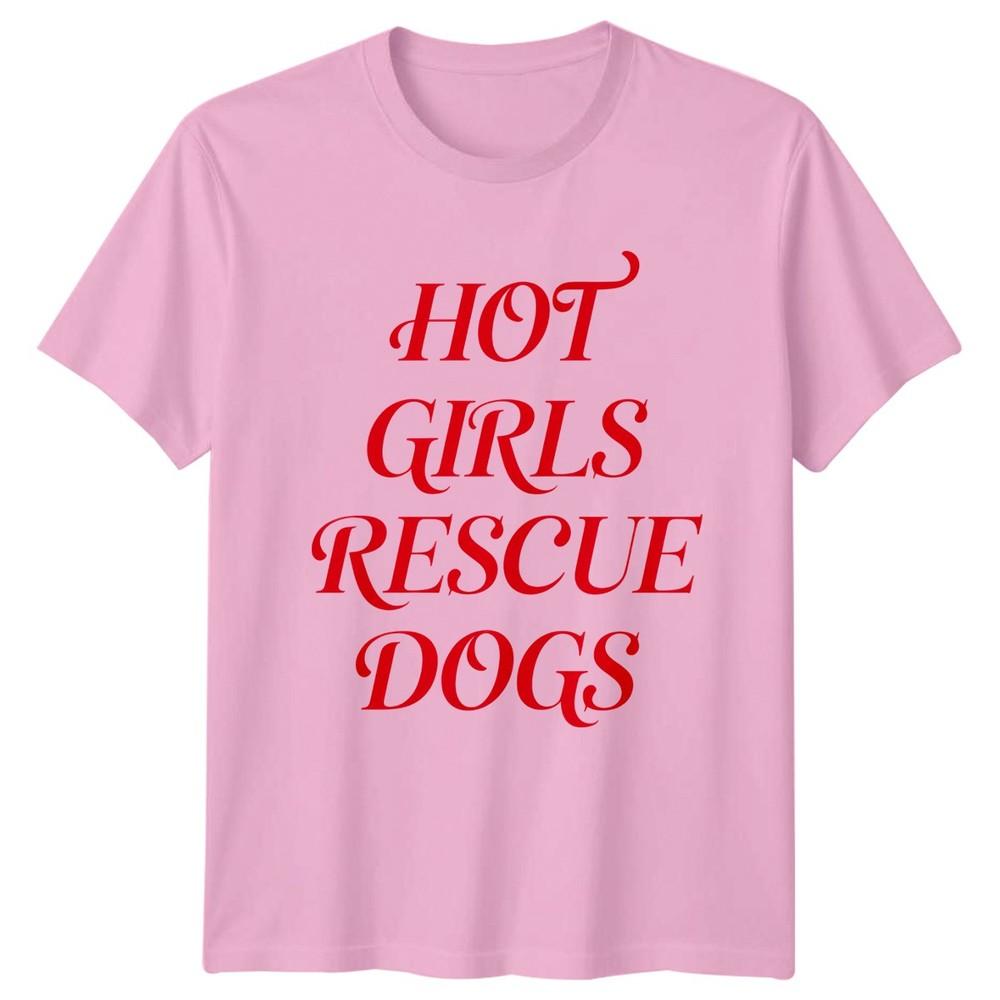 Hot Girls Rescue Dogs Unisexs TShirt Animal Rescue Dogs Birthday Gift For Her