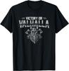 Victory or Valhalla Nordic Warrior Quote TShirt 100 Cotton ONeck Short Sleeve Summer Casual Mens Tshirt Streetwear
