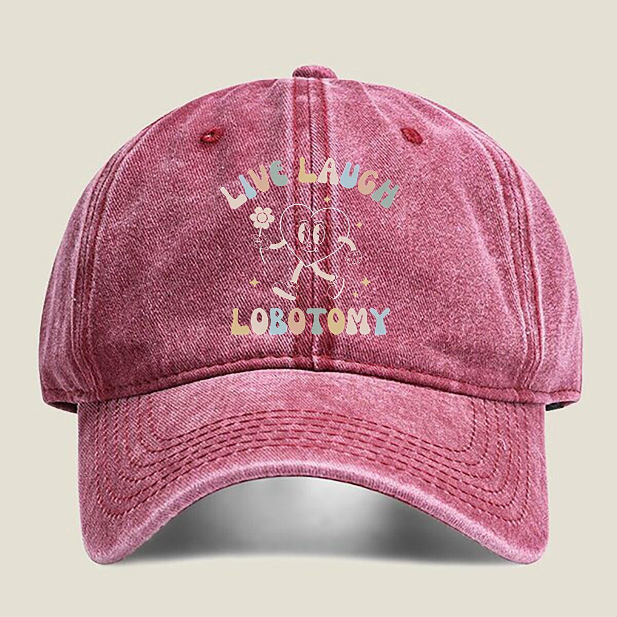 Live Laugh Lobotomy Washed Baseball Cap One Size