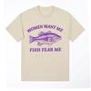 Women Want Me Fish Fear Me Vintage Drawing T Shirts Men's Fashion Funny Meme T-shirt Tops Unisex Casual O-Neck Oversized T Shirt