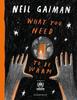 What You Need To Be Warm by Neil Gaiman Hardback Book 9781526660619